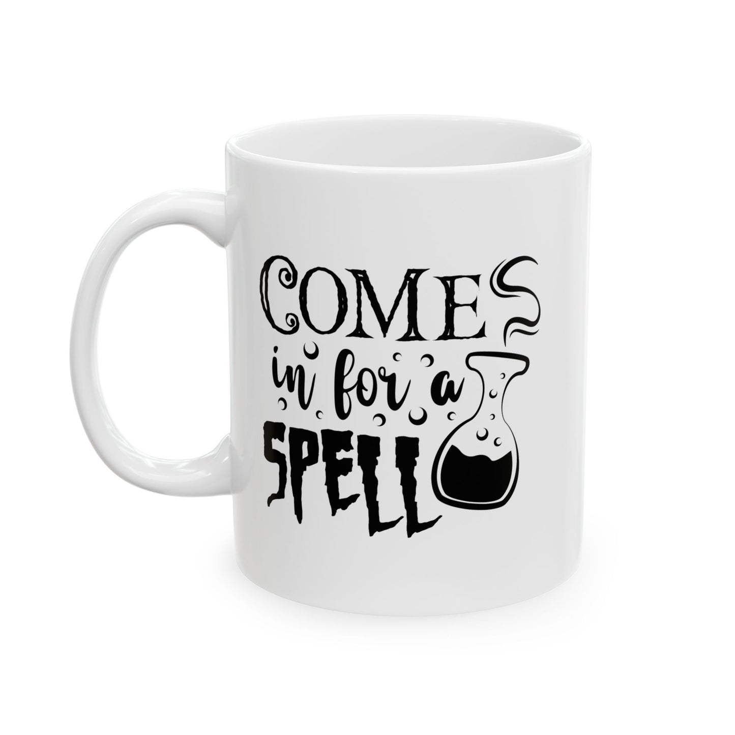 Ceramic Mug - Come Over for a Spell Halloween Mug (11oz, 15oz)