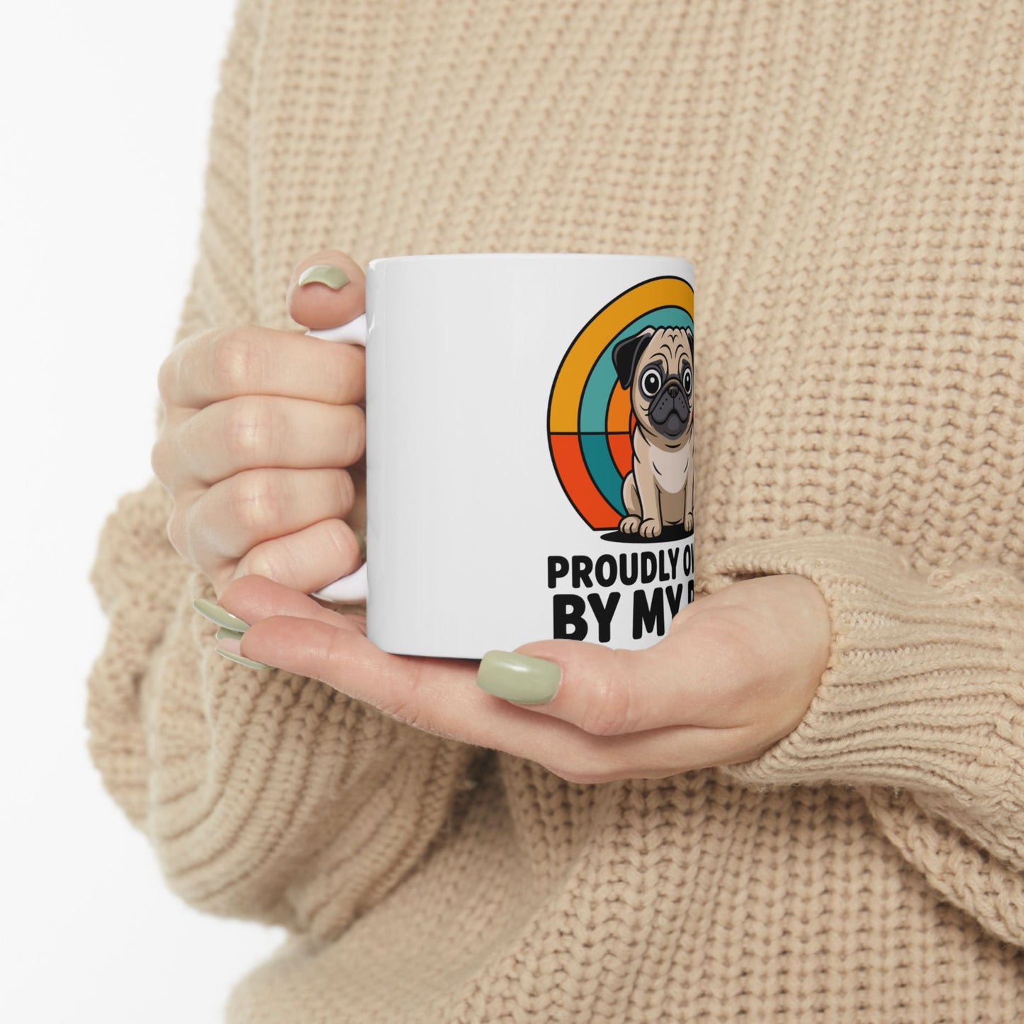 Mug with pug and text "Proudly Owned By My"
