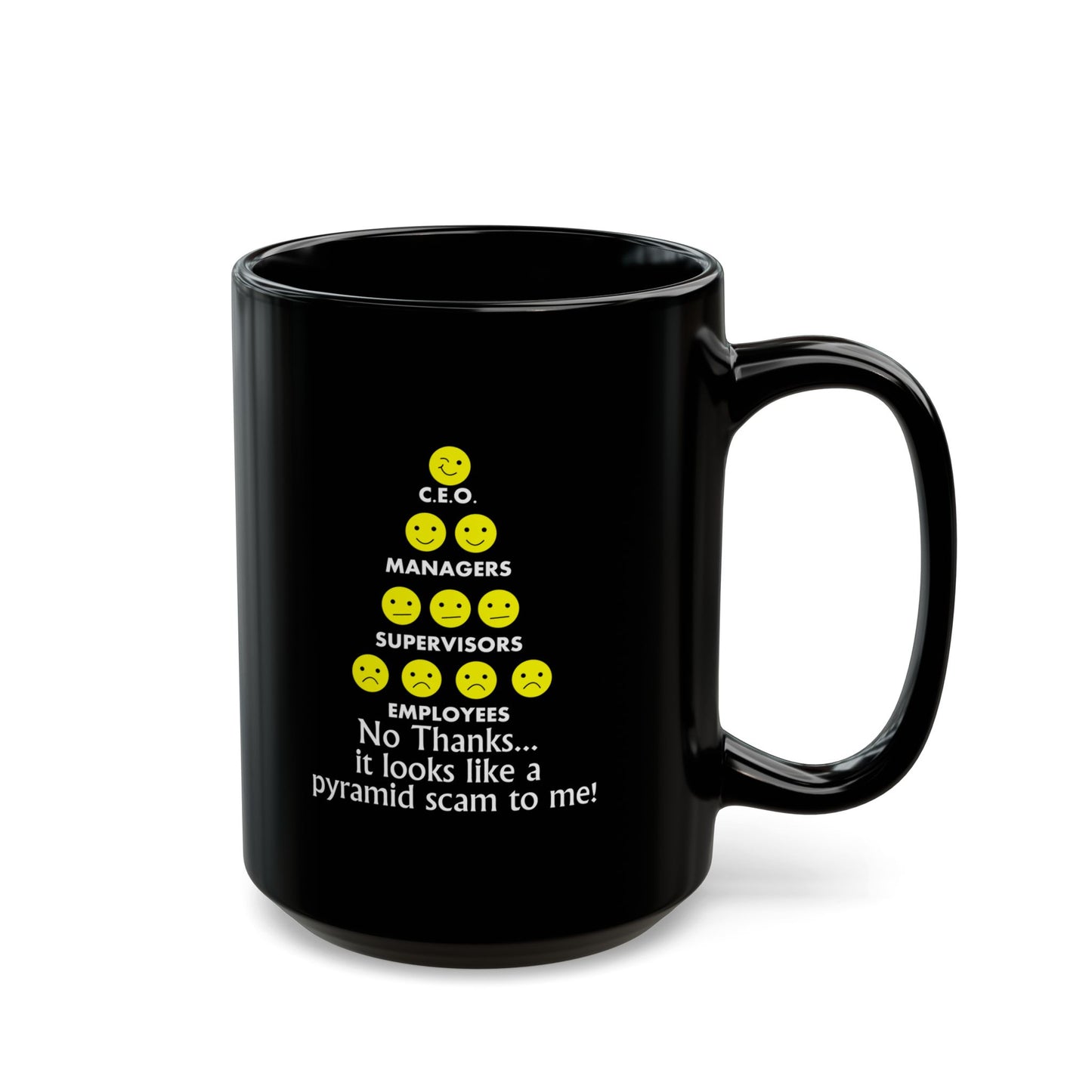 Mug Funny Quote Workers at Bottom of Pyramid