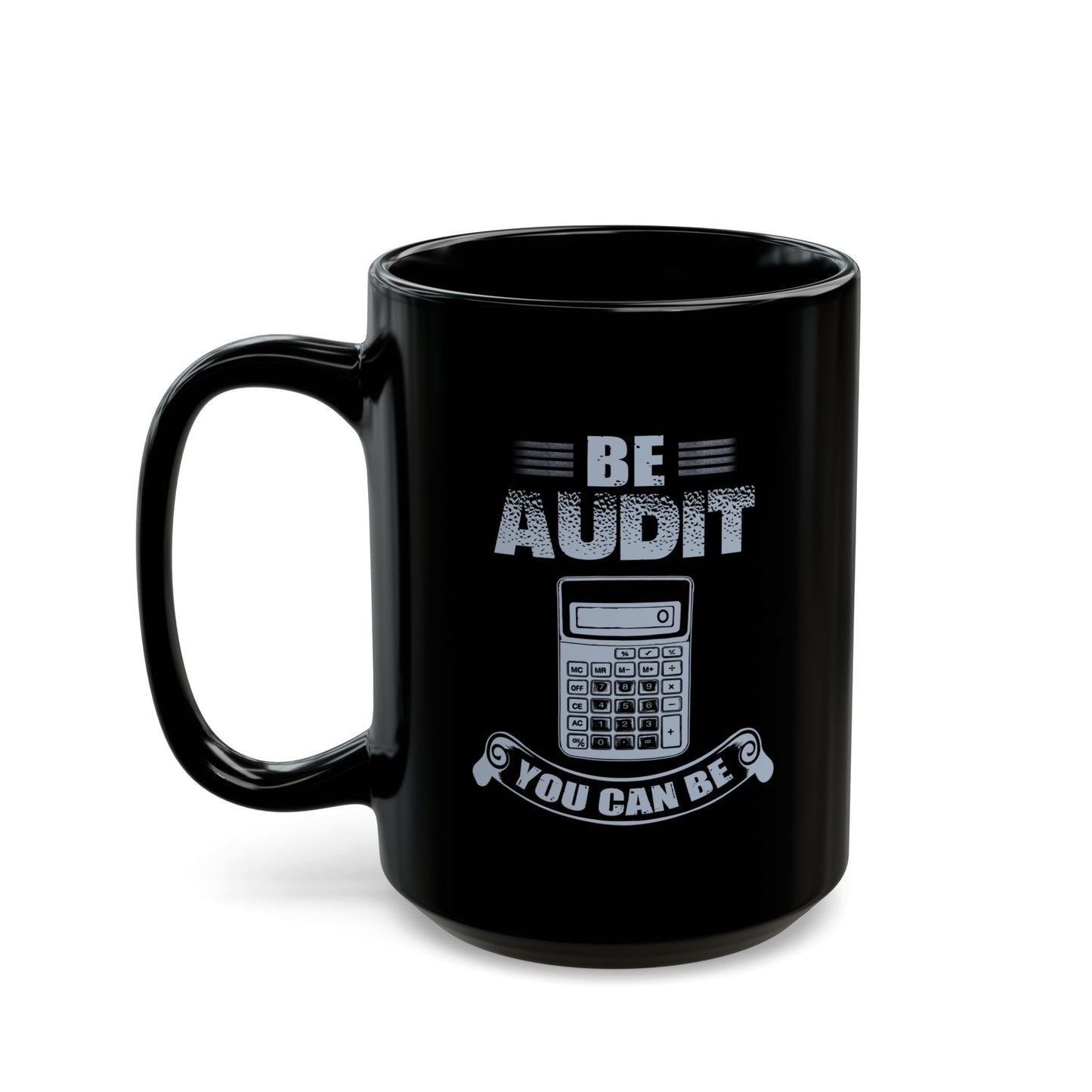 Audit Motivation Mug, Inspiring Coffee Cup, Funny Gift for Accountants, Office Humor, Celebratory Drinkware