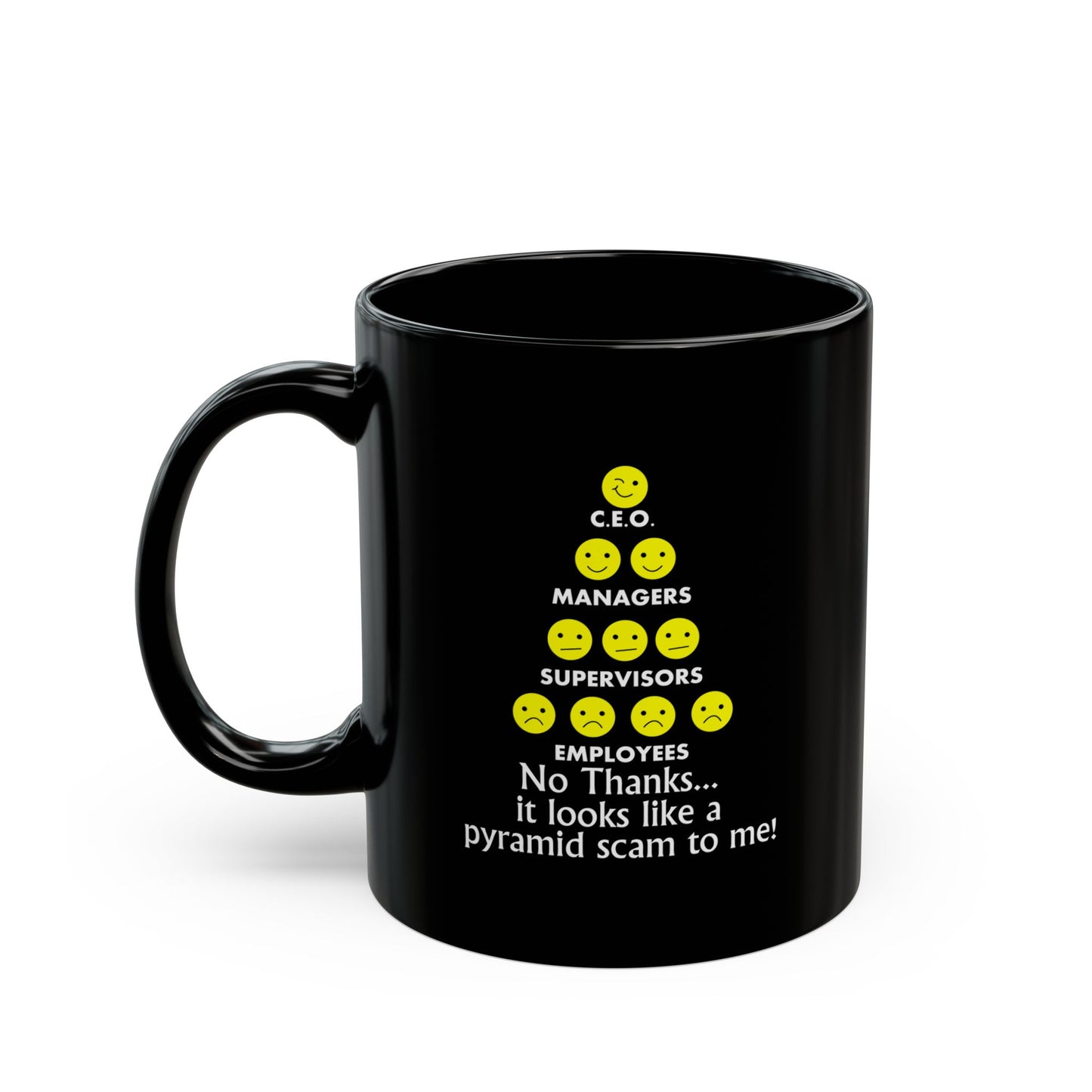 Mug Funny Quote Workers at Bottom of Pyramid