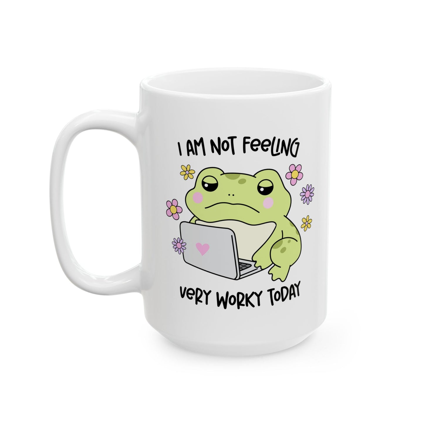 I Am Not Felling Worky Frog Ceramic Mug - Perfect for Garden Lovers, Coffee Enthusiasts, Mother's Day Gift, Fun Beverage Container, Tea Mug
