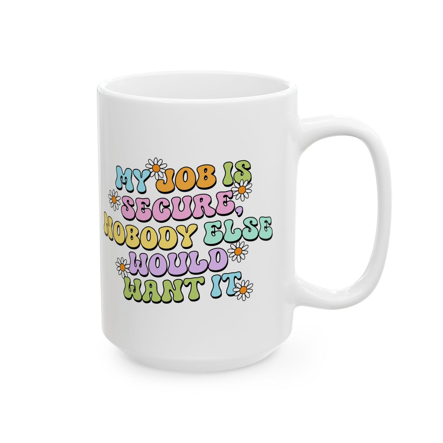 Colorful Quote Ceramic Mug - My Vibe is My Vibe, Inspirational Gift, Coffee Lover's Mug, Friendship Gift, 11oz, 15oz
