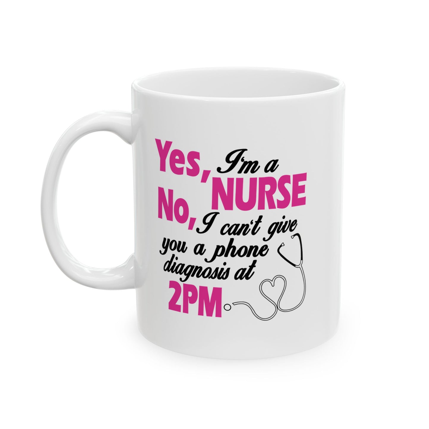 Fun Quote Ceramic Mug for Coffee Lovers, Gift for Friends, Humor Mug, 11oz, 15oz, Coffee Time, Everyday Use Nurse