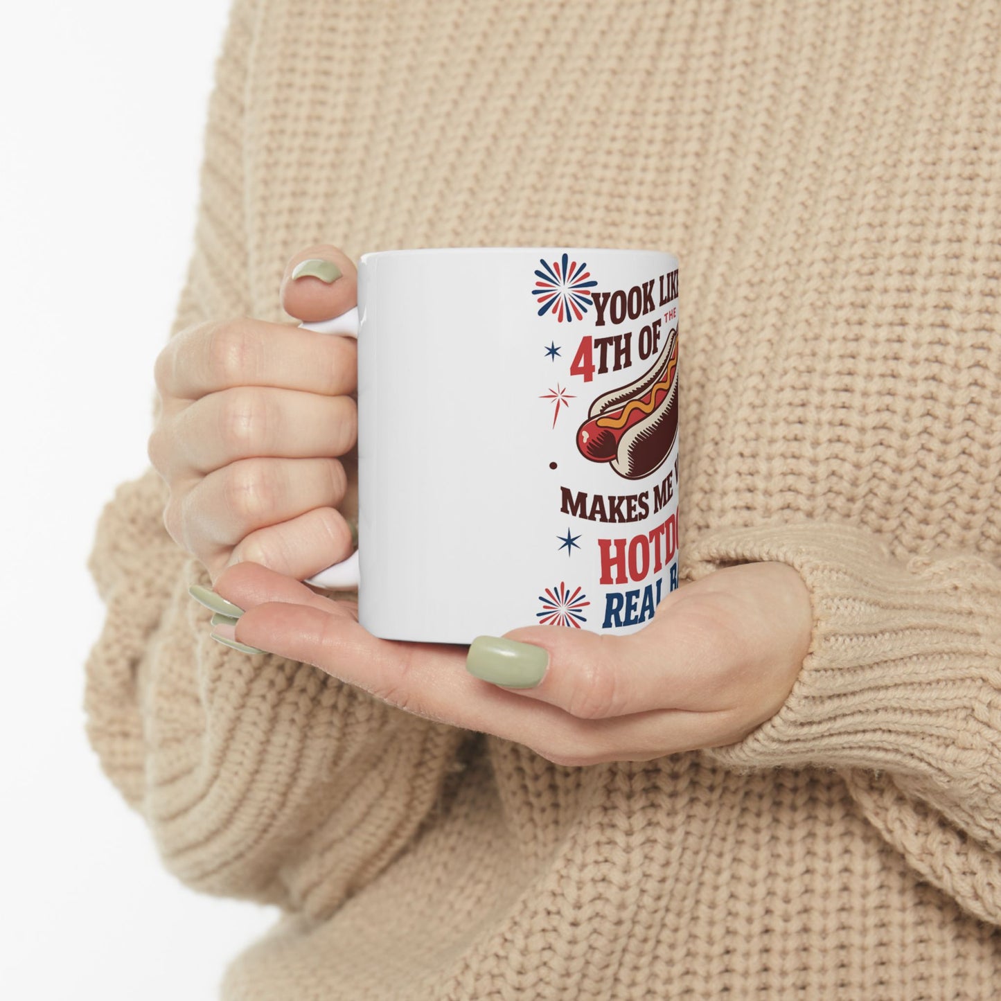 White mug with "Yook Like 4th of July Hot Dog Makes Me Real" text and graphic.