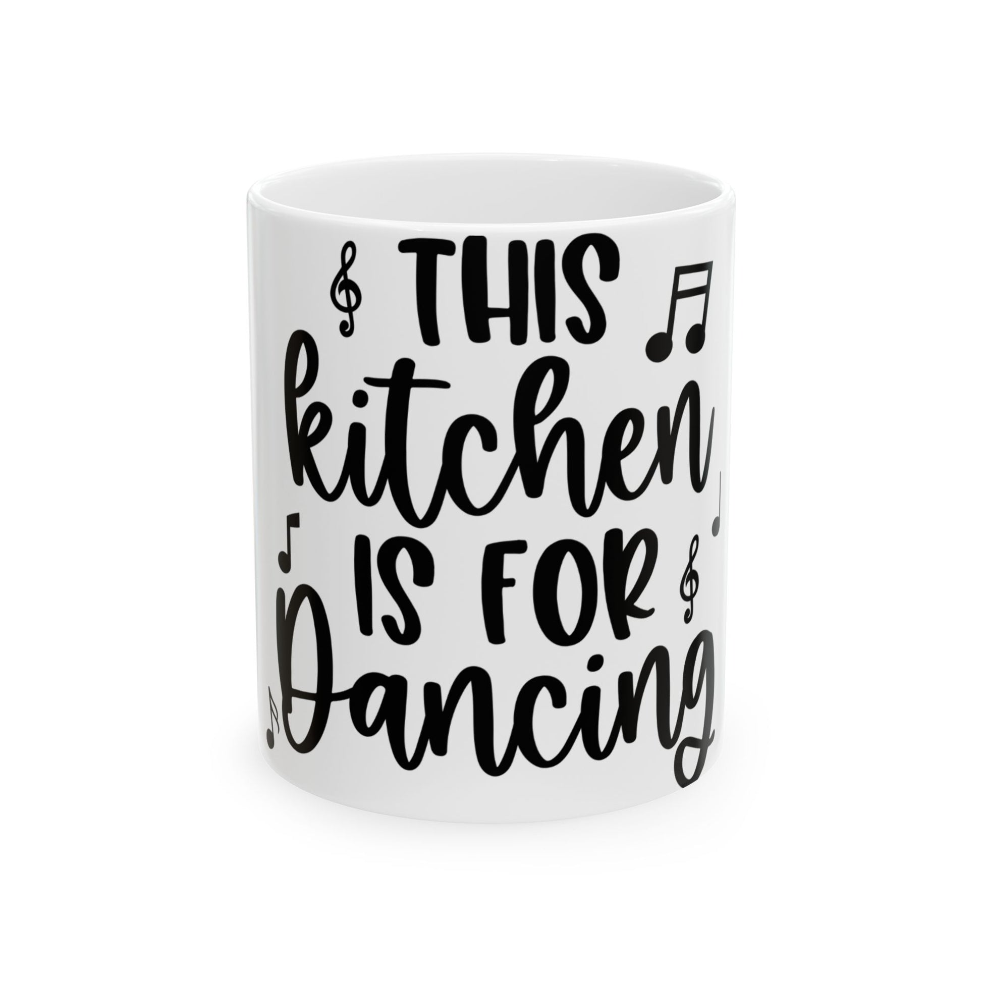 White mug with black text that says "THIS KITCHEN IS FOR DANCING".