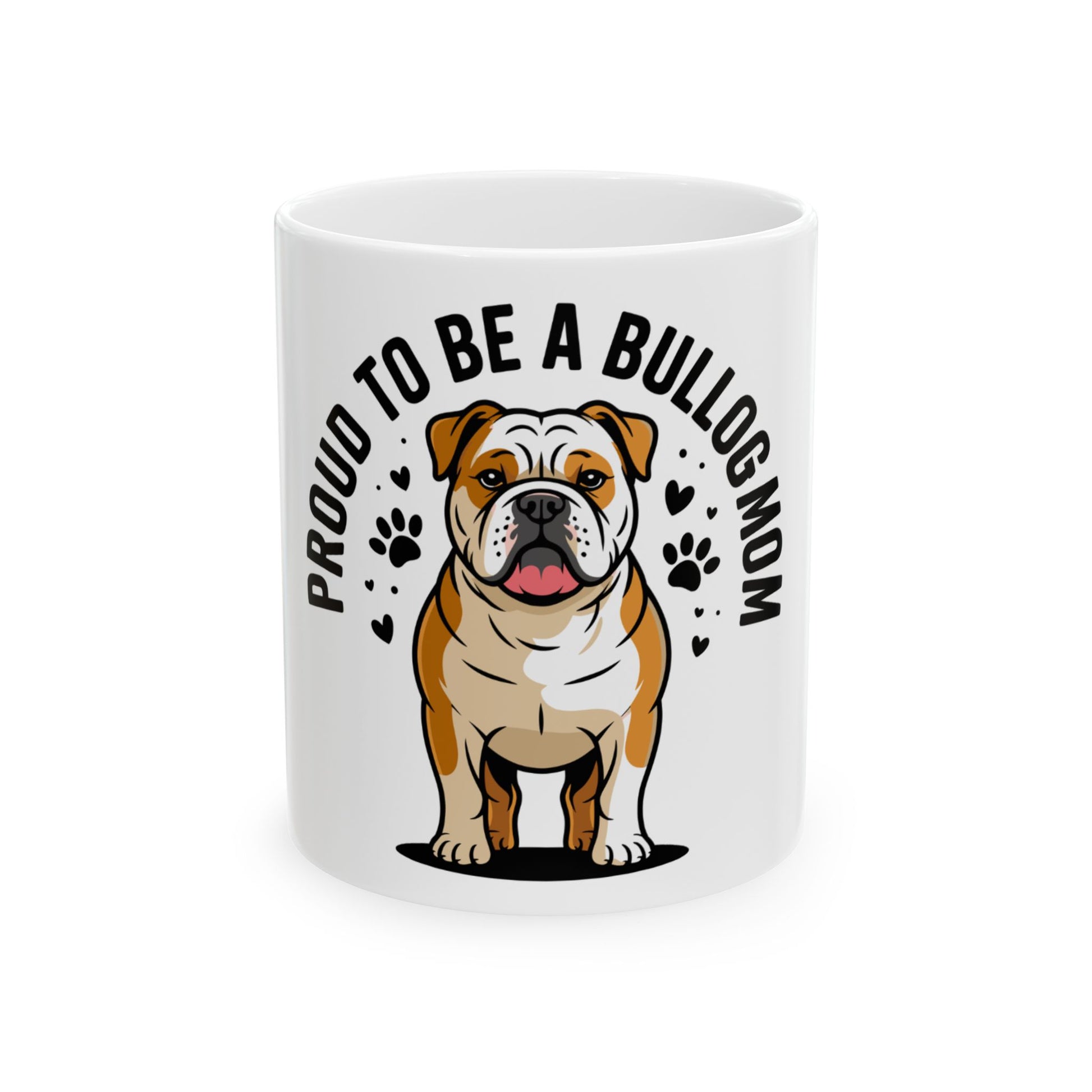 Bulldog mom mug with bulldog illustration and "Proud to be a Bulldog Mom" text.