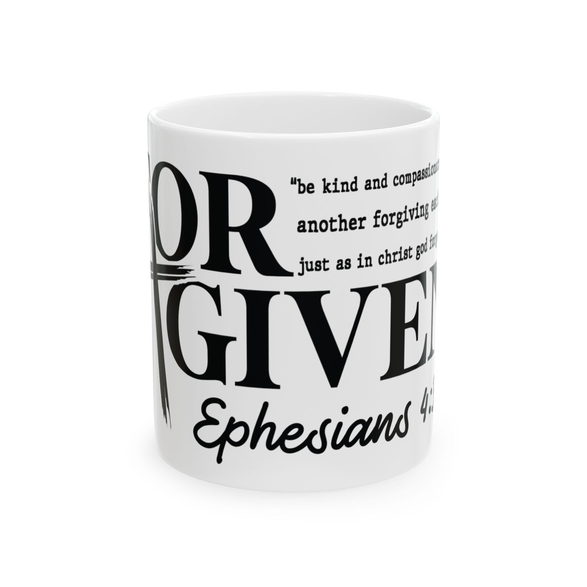 White mug with "FORGIVE" and Ephesians 4:32 quote.