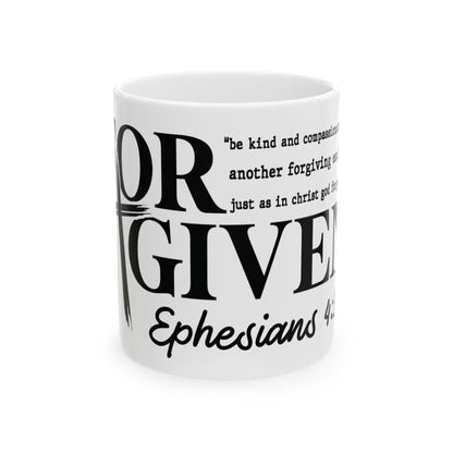 White mug with "FORGIVE" and Ephesians 4:32 quote.