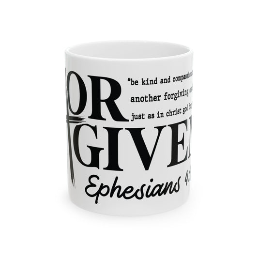 White mug with "FORGIVE" and Ephesians 4:32 quote.