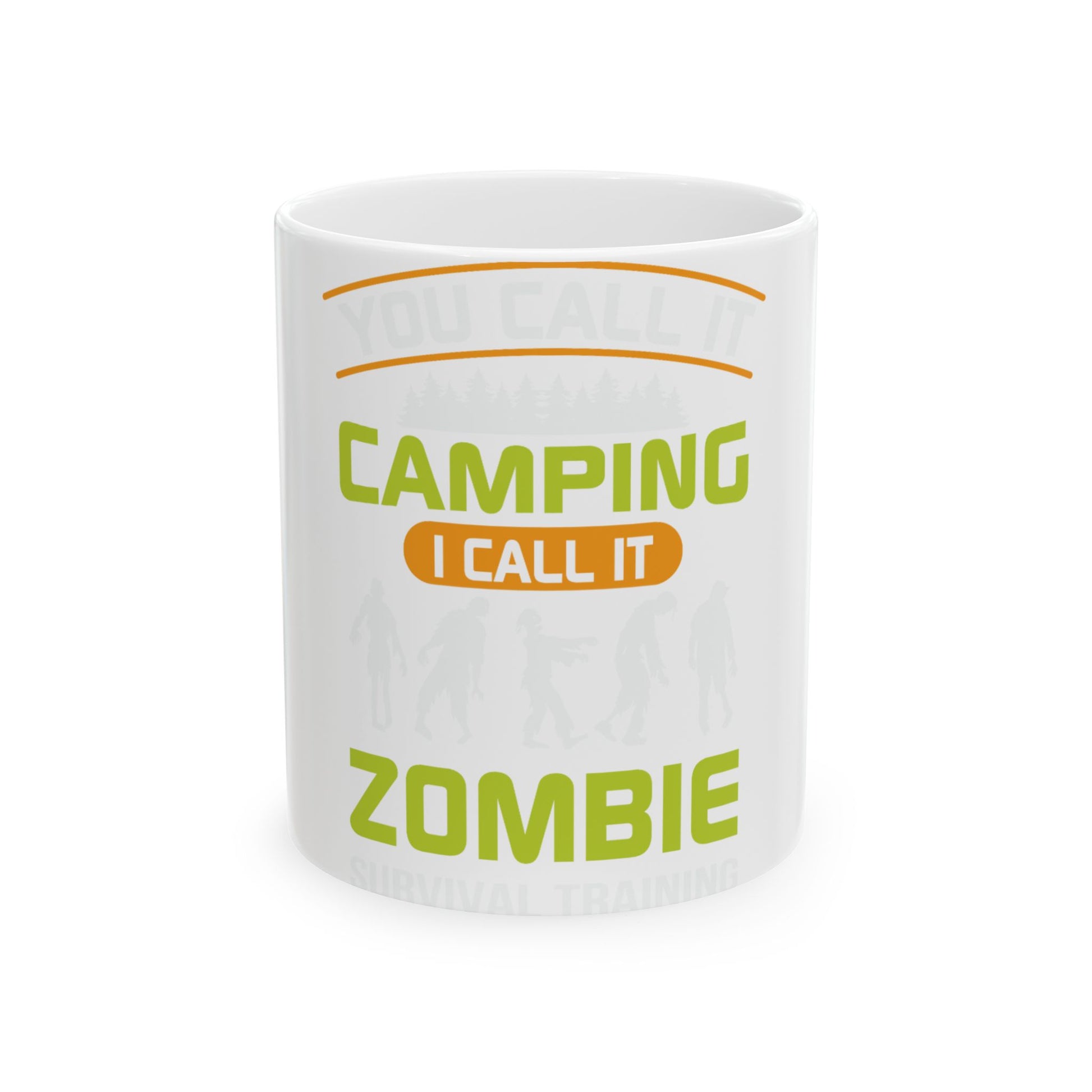 White mug with "You Call It Camping I Call It Zombie Survival Training" text.
