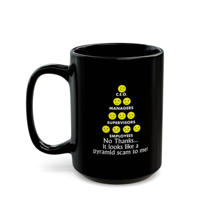 Mug Funny Quote Workers at Bottom of Pyramid