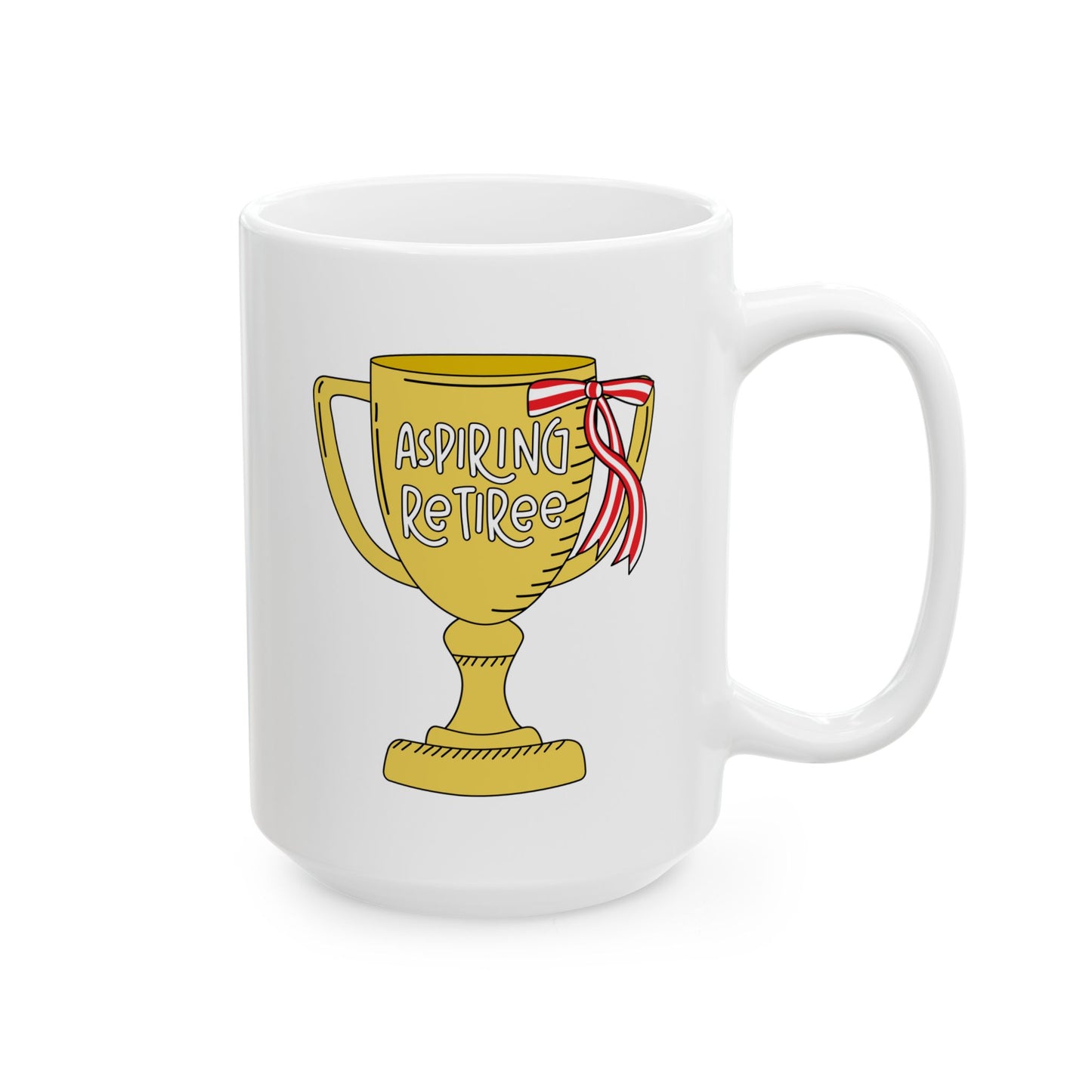 Aspiring Retiree Ceramic Mug, (11oz, 15oz)