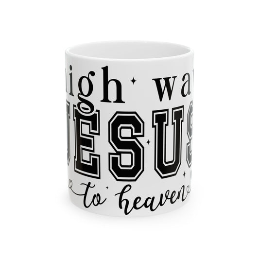 White mug with "I'm going all the way to Jesus" text.