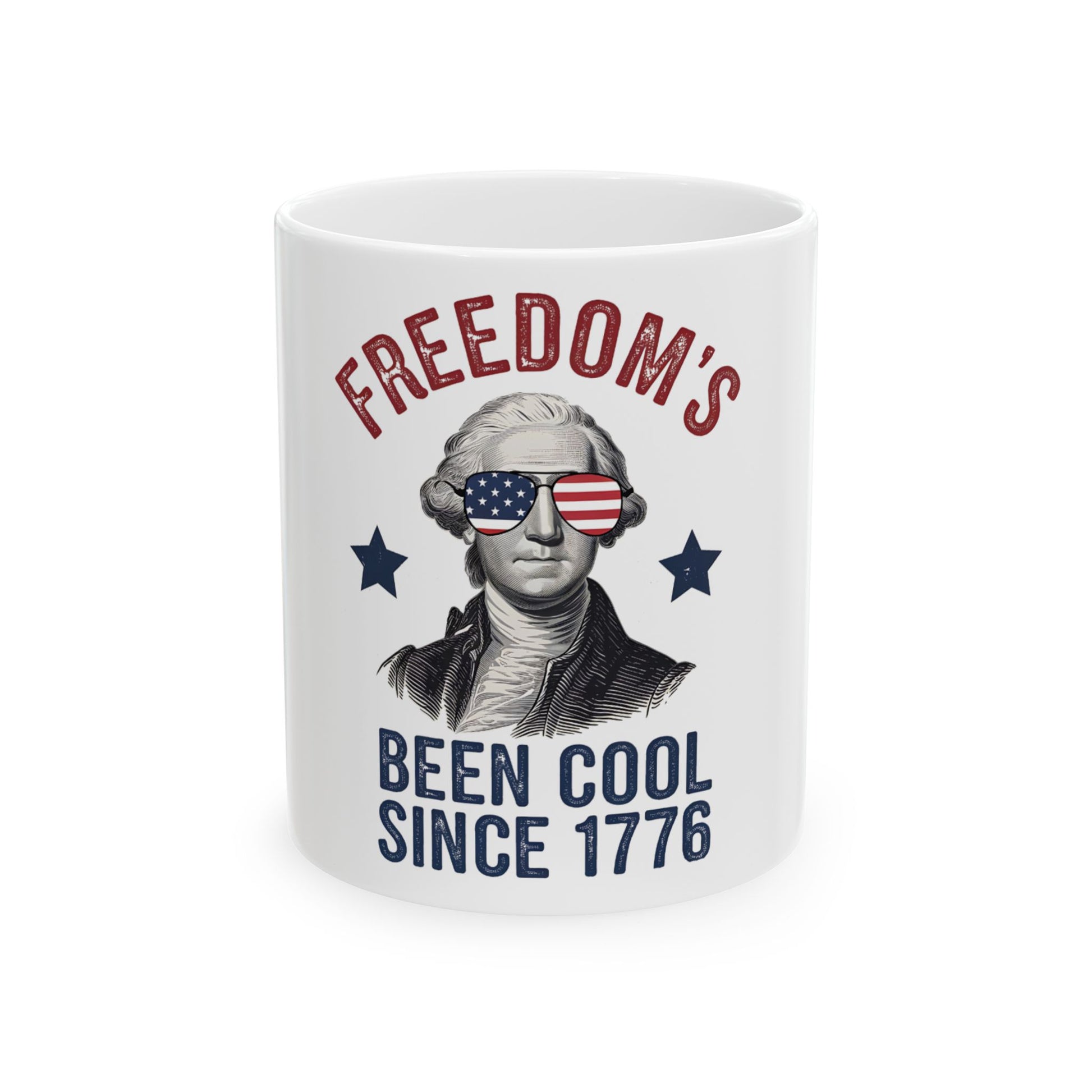George Washington wearing American flag sunglasses with "FREEDOM'S BEEN COOL SINCE 1776" text.