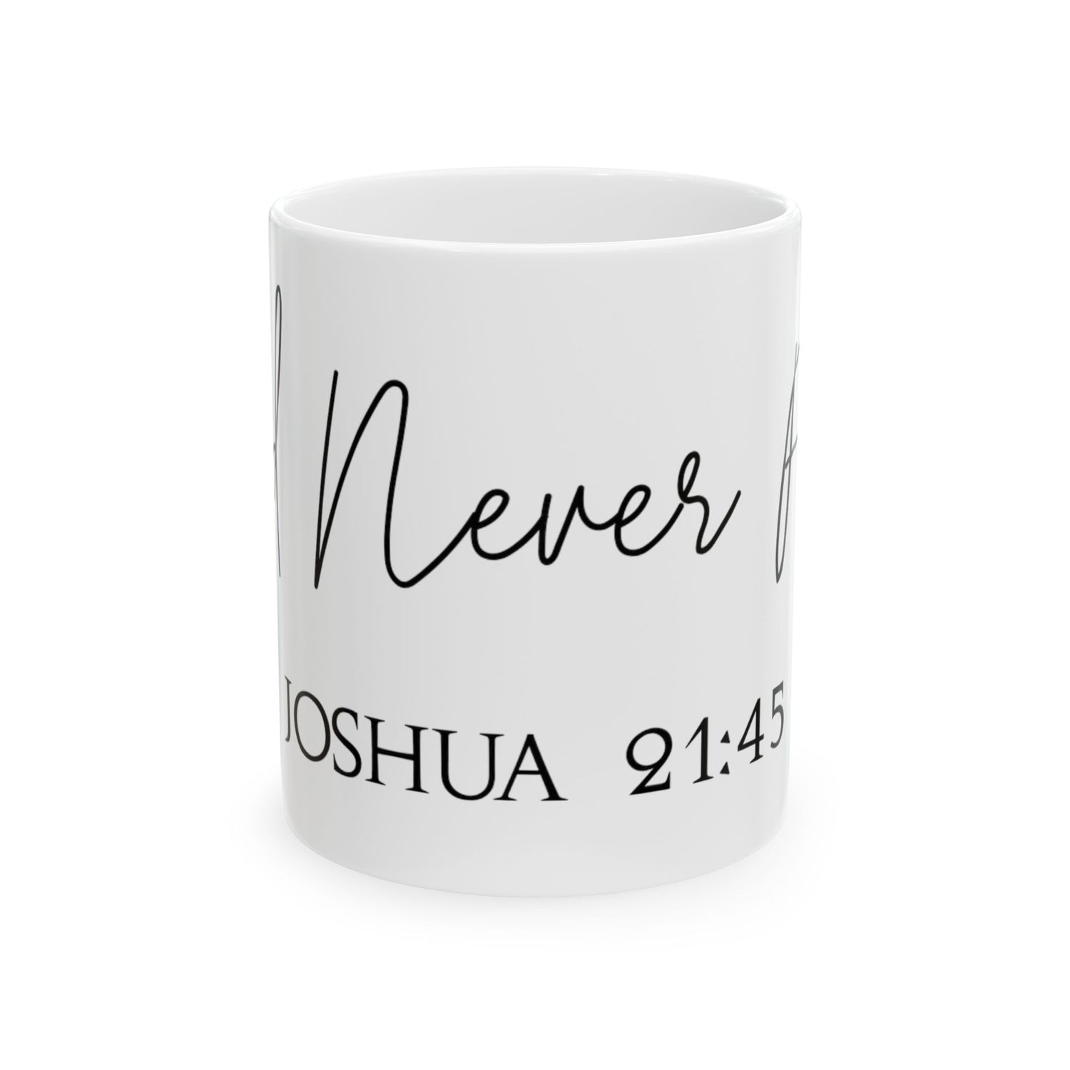 White mug with "Never Alone" and "Joshua 21:45" text.