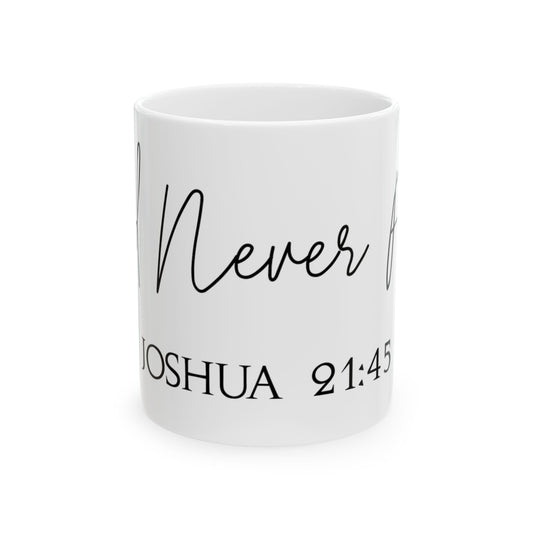 White mug with "Never Alone" and "Joshua 21:45" text.
