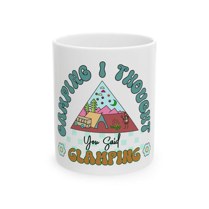 Mug with "You Said Glamping" and camping graphic.