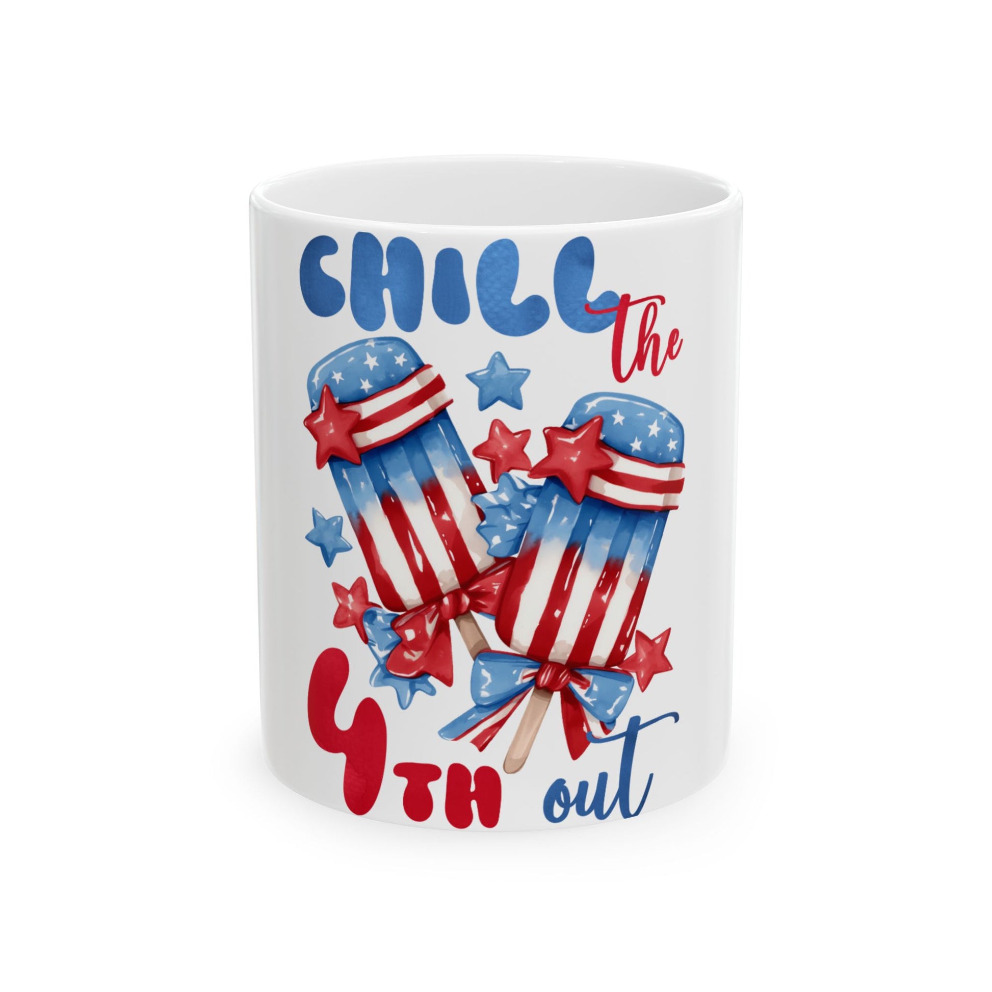 Mug with two patriotic popsicles and "Chill the 4th out" text.