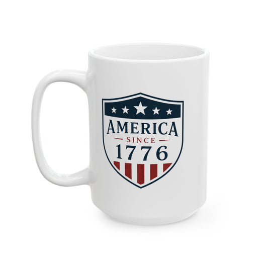 America Since 1776 Ceramic Mug — Patriotic Red White & Blue Coffee Cup (11oz, 15oz)