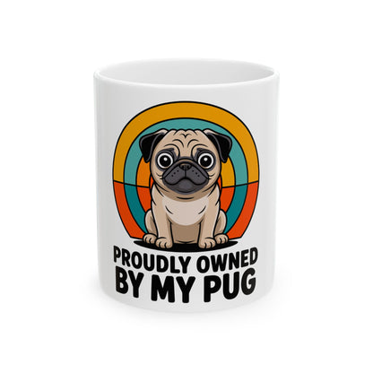 Pug illustration on mug with text "PROUDLY OWNED BY MY PUG."