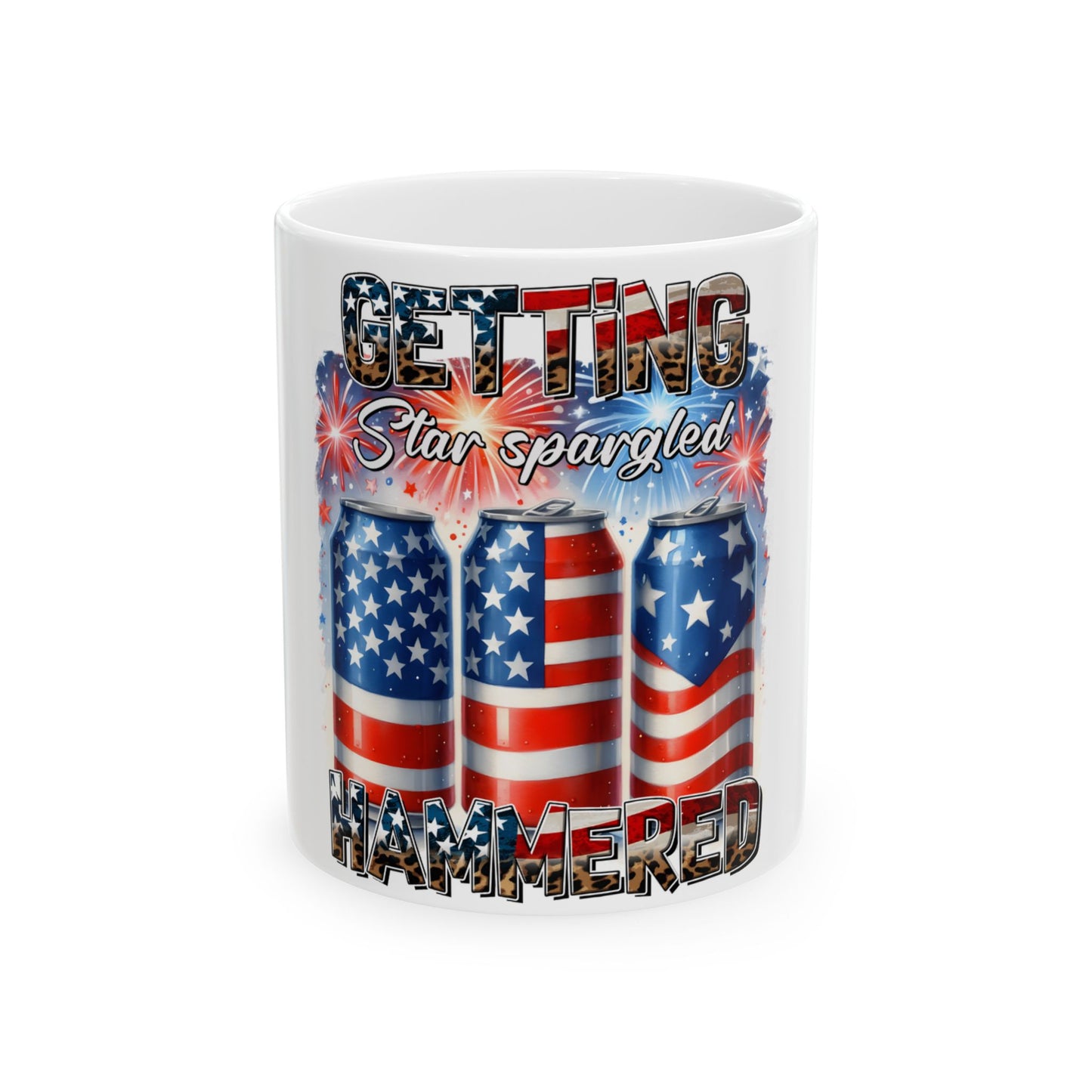 Mug with three American flag cans and "GETTING STAR SPANGLED HAMMERED" text.