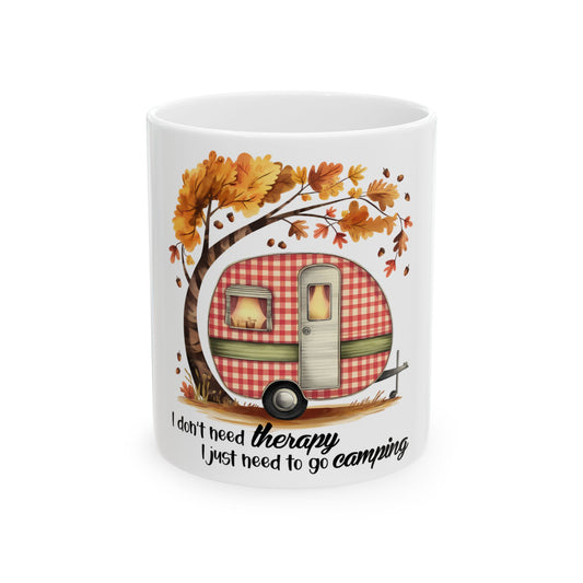 Camper illustration with autumn leaves and text "I don't need therapy I just need to go camping".