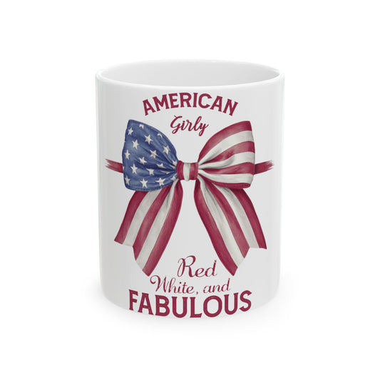 White mug with American flag bow and "American Girly Red, White, and FABULOUS" text.