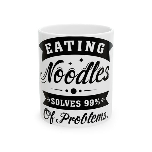 White mug with "Eating Noodles Solves 99% Of Problems" text.