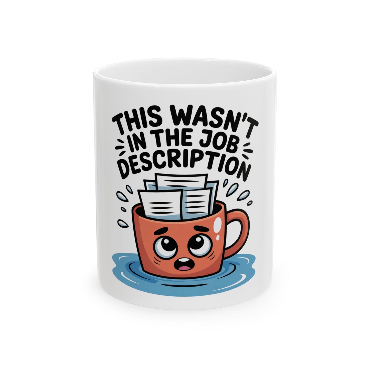 Mug with text "This wasn't in the job description" and a stressed cartoon face.