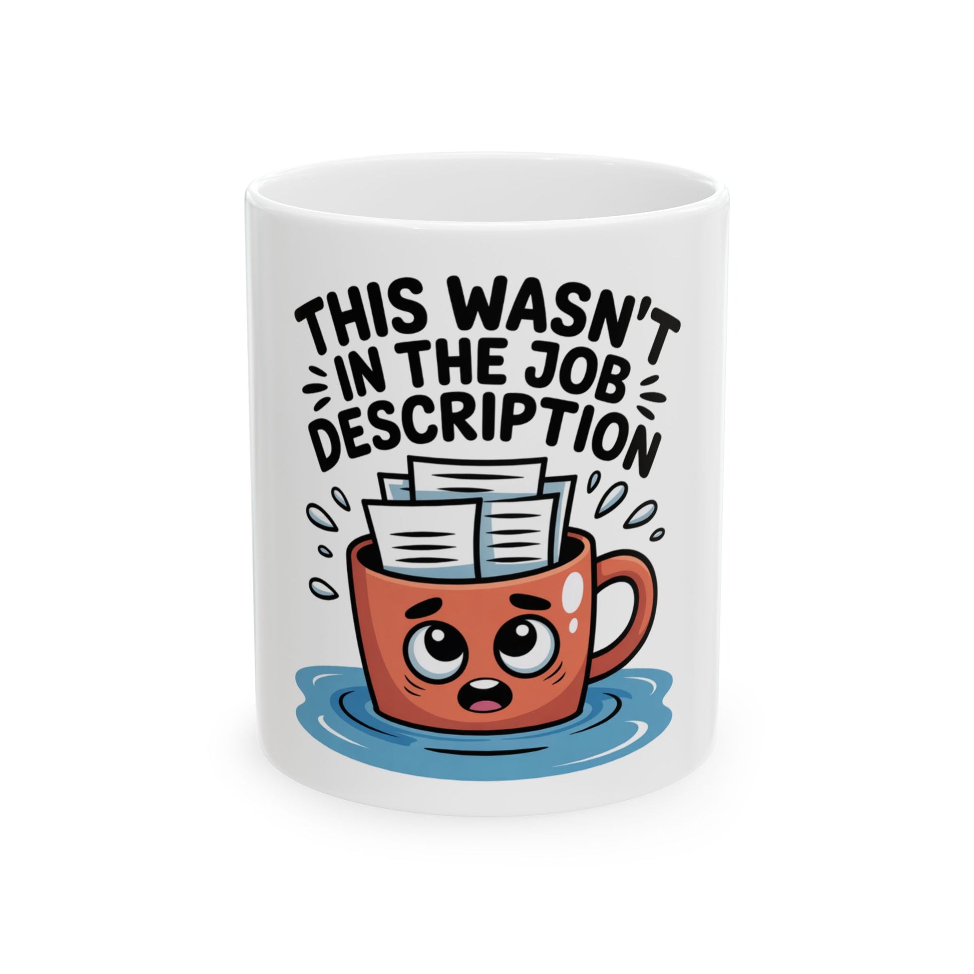 Mug with text "This wasn't in the job description" and a stressed cartoon face.