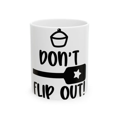 White mug with "don't flip out!" and cupcake graphic.