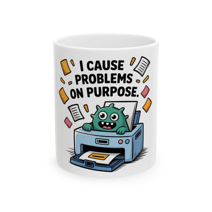 Green monster in printer tray with text "I CAUSE PROBLEMS ON PURPOSE."