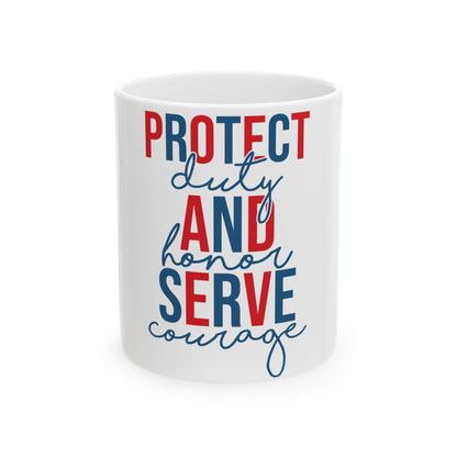 White mug with red, blue, and navy text: PROTECT, DUTY, HONOR, AND, SERVE, COURAGE.