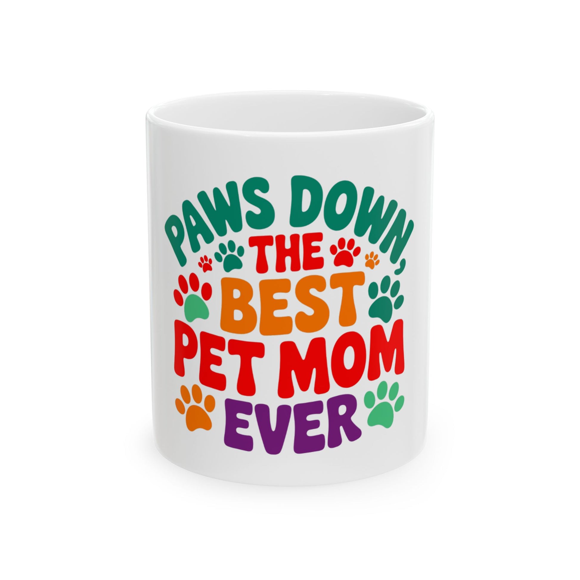 White mug with "Paws Down The Best Pet Mom Ever" text and paw prints.