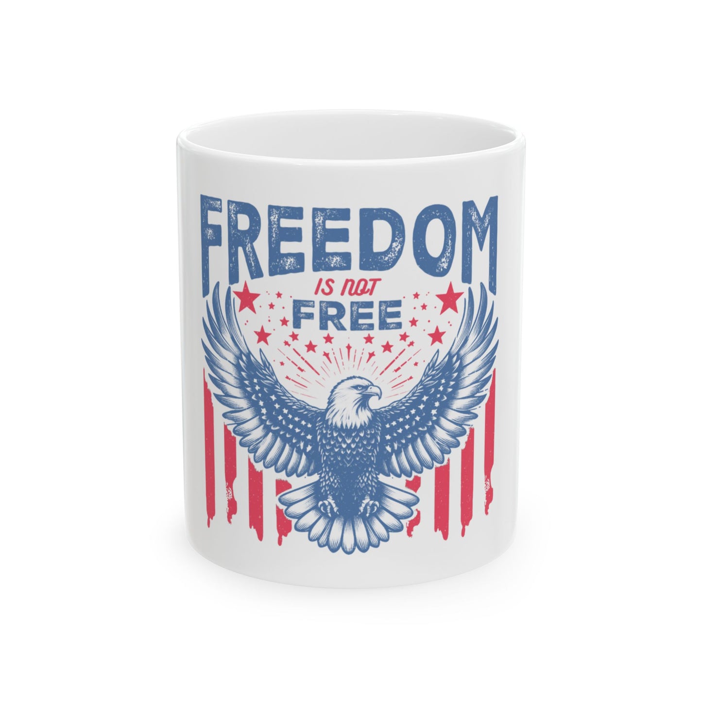 White mug with an eagle and "Freedom Is Not Free" text.