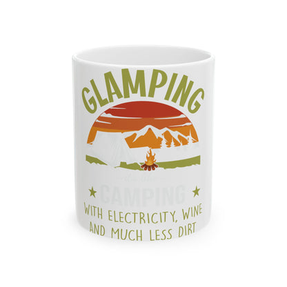 White mug with "Glamping with electricity, wine and much less dirt" text.