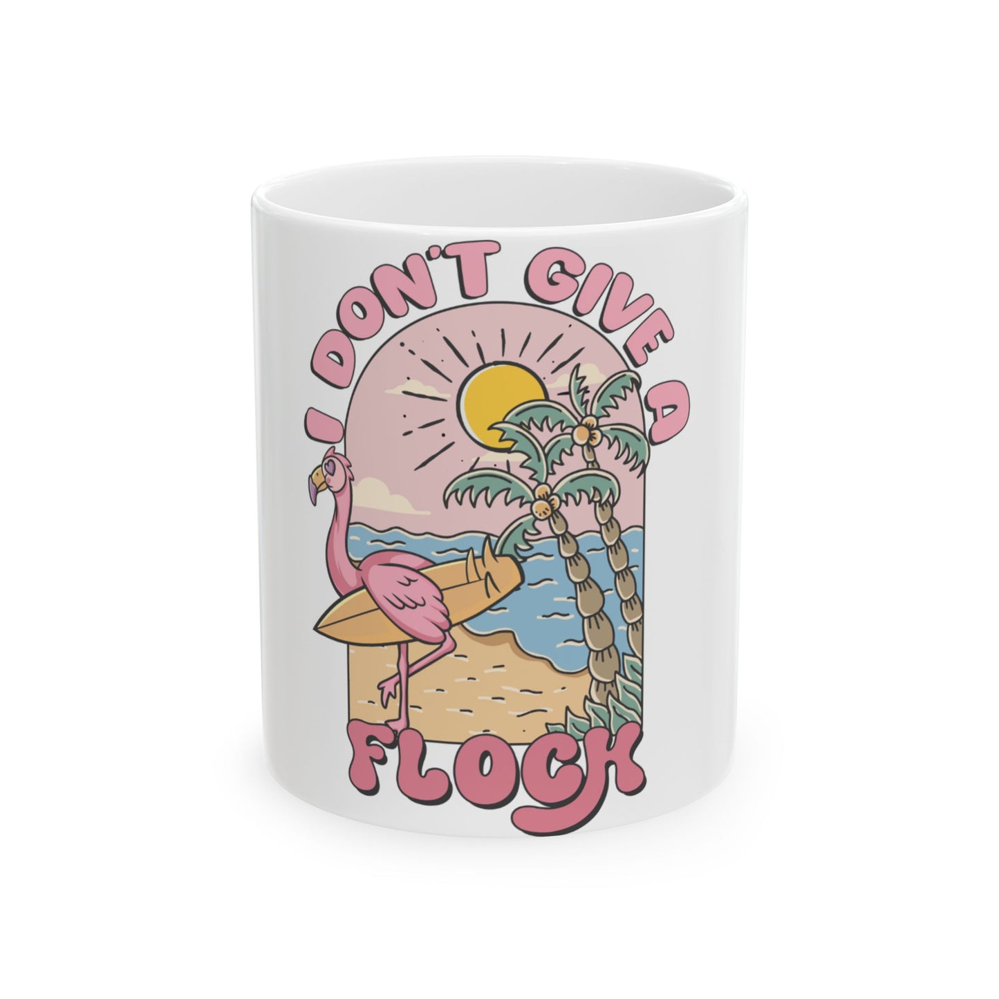 Flamingo on a surfboard with text "I DON'T GIVE A FLOCK".