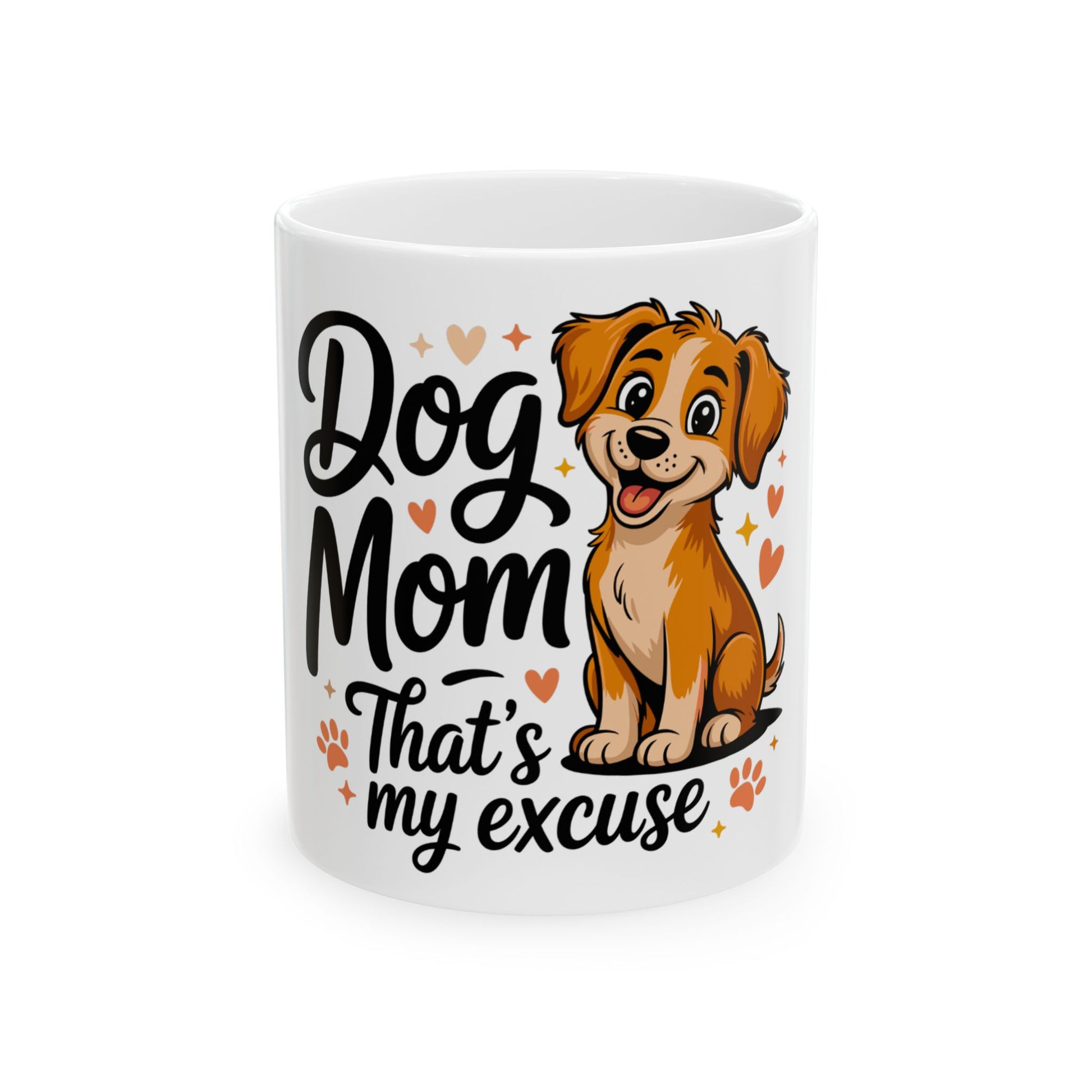 Mug with cartoon dog, "Dog Mom That's my excuse" text and hearts.
