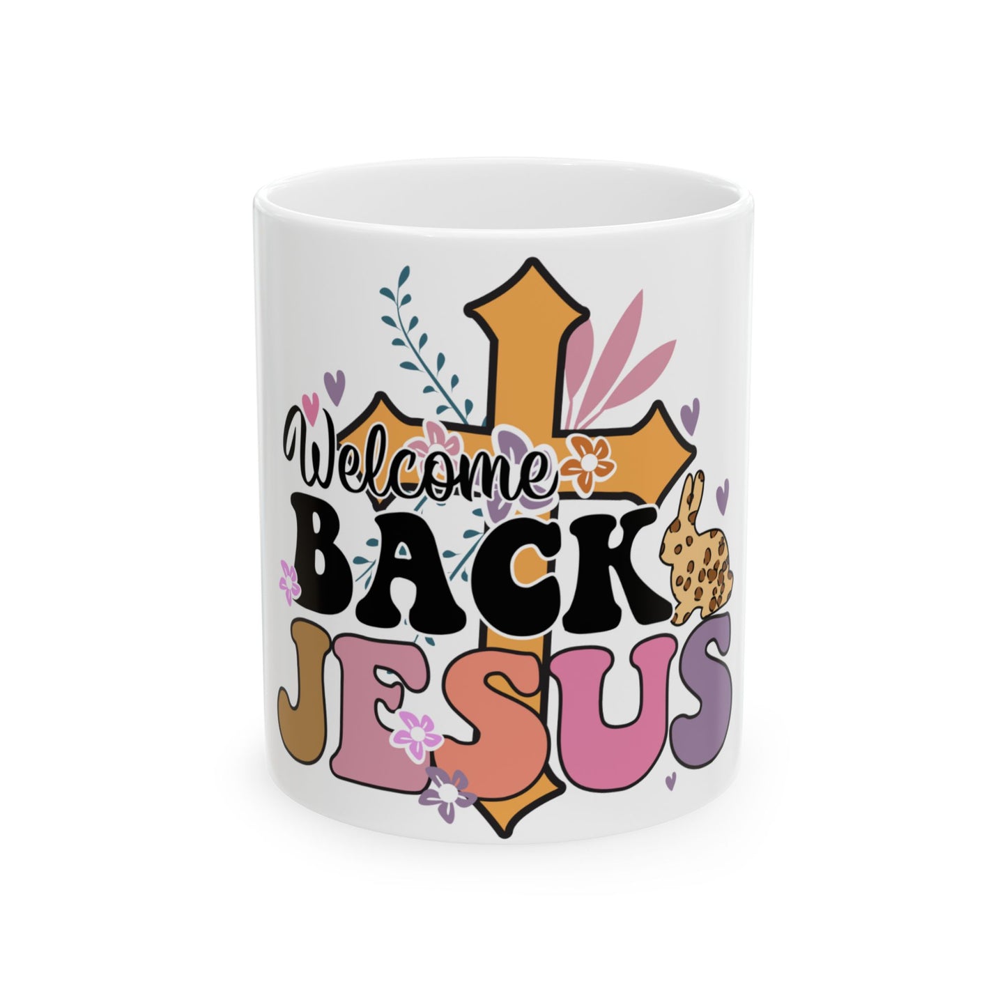 Mug with "Welcome Back Jesus" text and floral cross design.