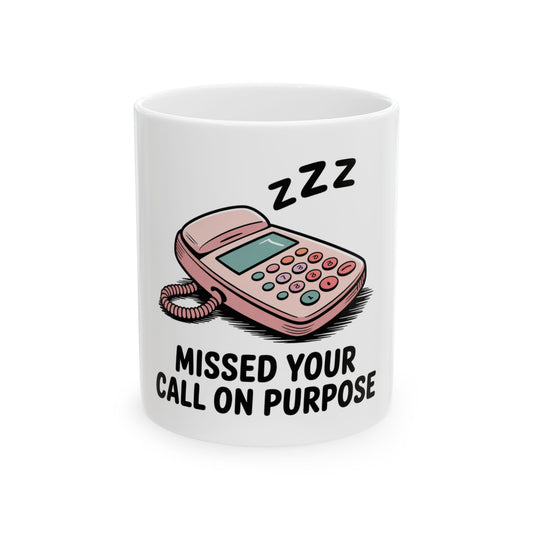 Mug with retro phone and text "Missed your call on purpose"
