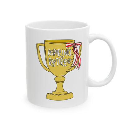 Aspiring Retiree Ceramic Mug, (11oz, 15oz)