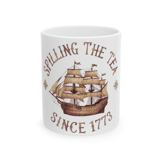 Mug with sailing ship and text "Spilling The Tea Since 1773".