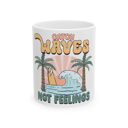 Mug with "Catch Waves Not Feelings" text, palm trees, and a surfboard in a wave.