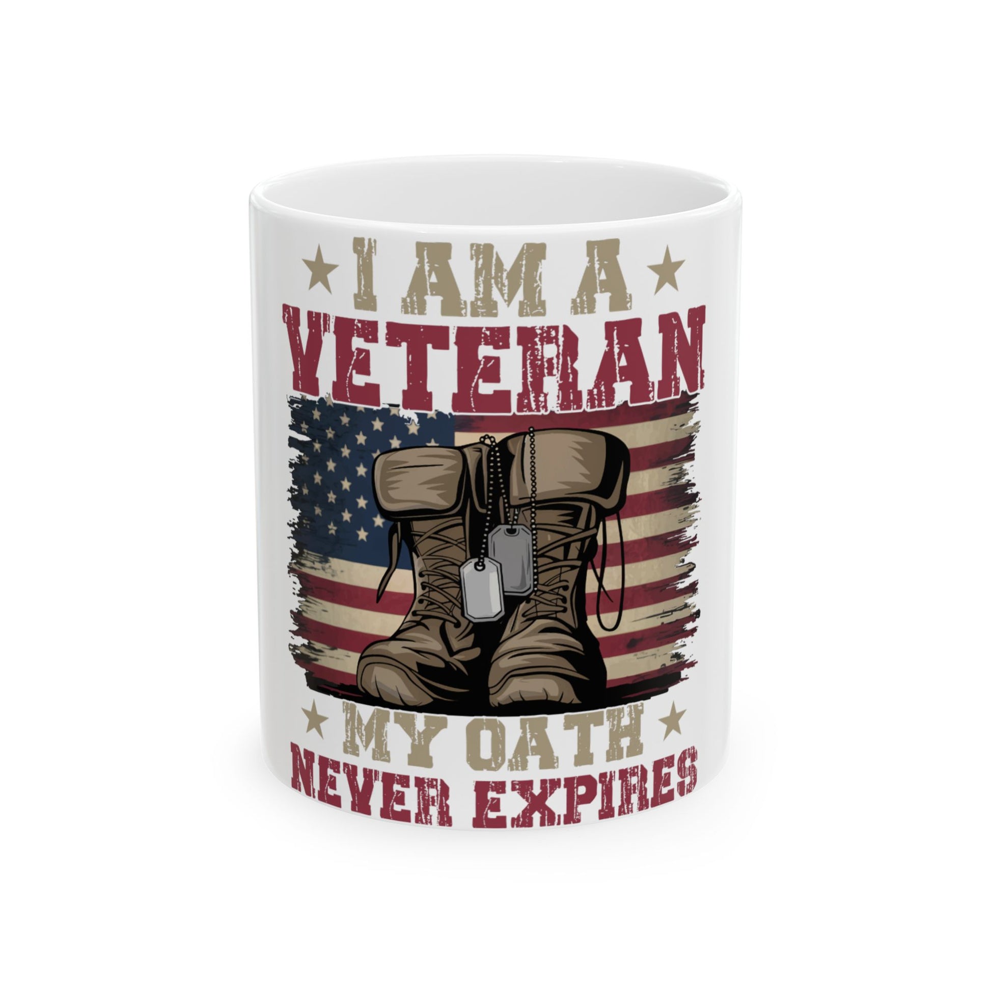 I AM A VETERAN, MY OATH NEVER EXPIRES, with combat boots and US flag.