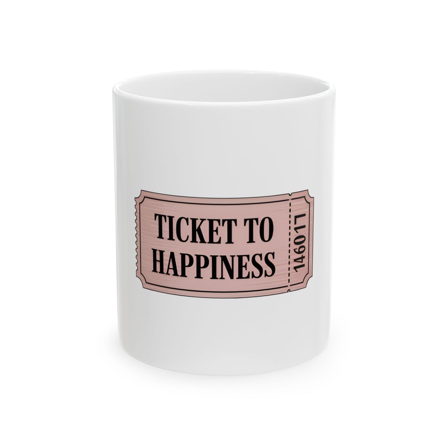 White mug with "Ticket to Happiness" in a ticket design.