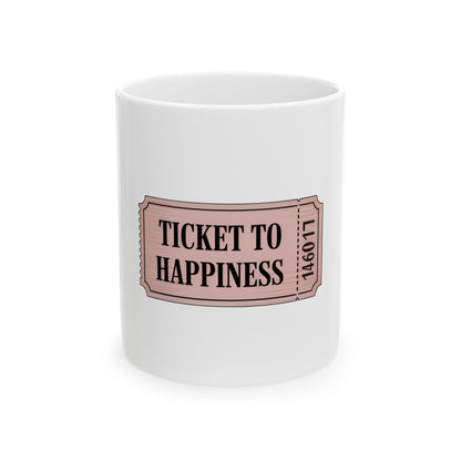 White mug with "Ticket to Happiness" in a ticket design.