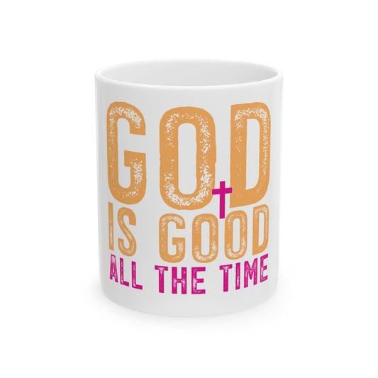 White mug with "GOD IS GOOD ALL THE TIME" text in orange and pink.