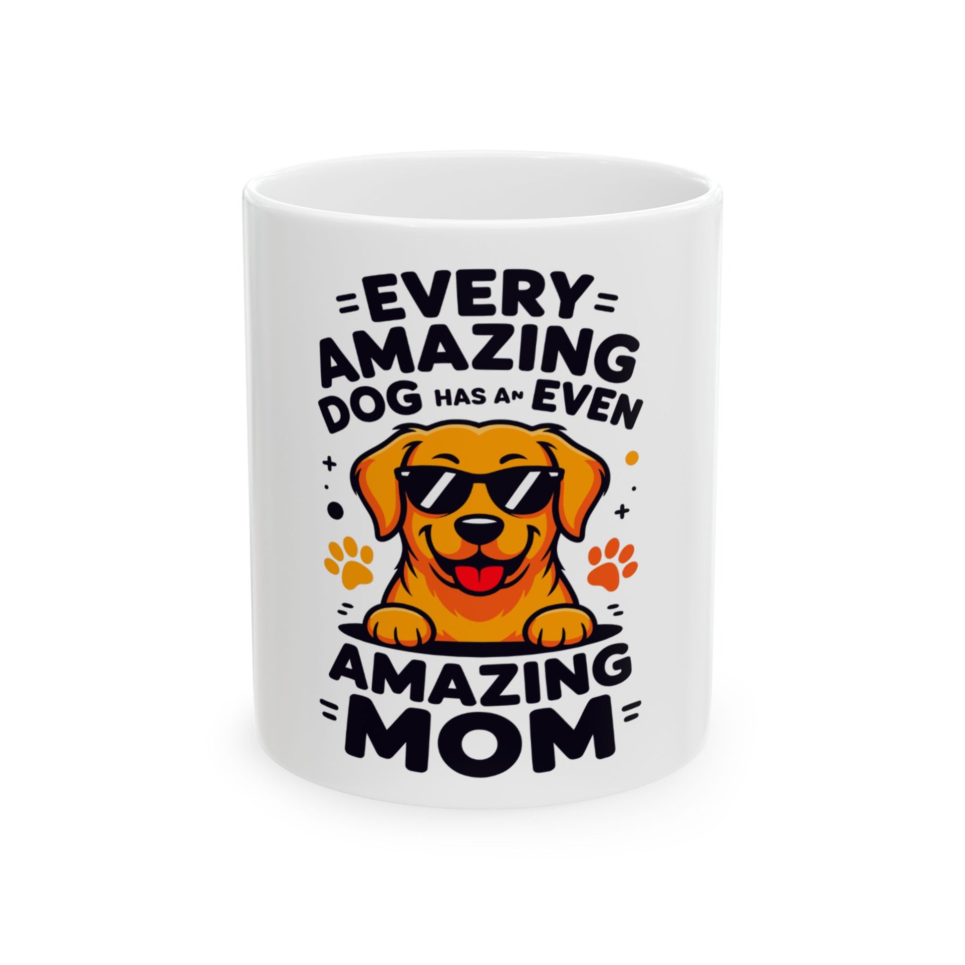 Golden Retriever wearing sunglasses, "Every amazing dog has an even more amazing mom" text.