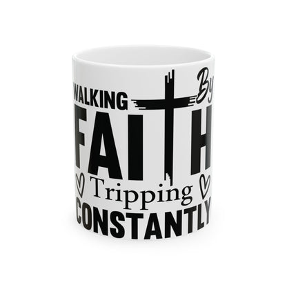 White mug with "WALKING BY FAITH" and "Tripping CONSTANTLY" text.